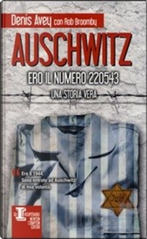 Auschwitz by Denis Avey, Rob Broomby