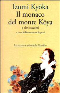 Il monaco del monte Koya e altri racconti by Kyoka Izumi
