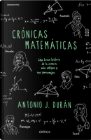Crónicas matemáticas by Antonio J. Durán