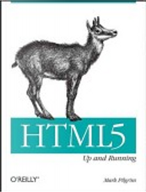 HTML5: Up and Running by Mark Pilgrim