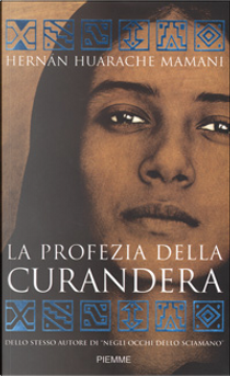 La profezia della curandera by Hernan Huarache Mamani