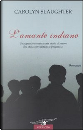 L' amante indiano by Carolyn Slaughter