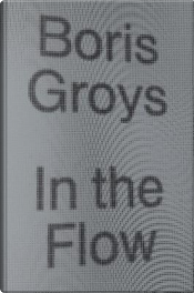 In the Flow by Boris Groys