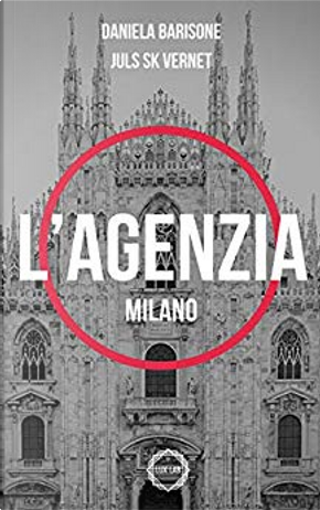 L'Agenzia: Milano by Daniela Barisone, Juls SK Vernet