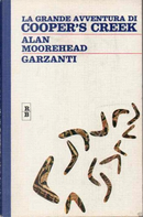 La grande avventura di Cooper's Creek by Alan Moorehead