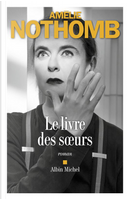 Le livre des sœurs by Amelie Nothomb