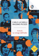 Amok by Carlo Lucarelli, Massimo Picozzi