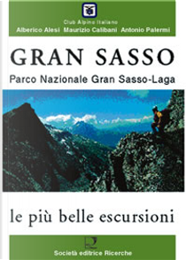 Gran Sasso by Alberico Alesi, Antonio Palermi, Maurizio Calibani
