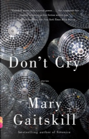 Don't Cry by Mary Gaitskill