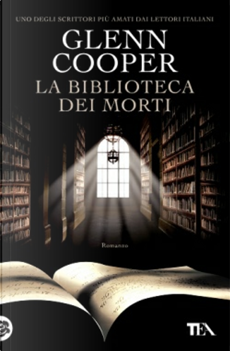 La biblioteca dei morti di Glenn Cooper, TEA, Paperback - Anobii