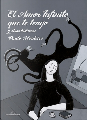 El amor infinito que te tengo y otras historias by Paulo Monteiro