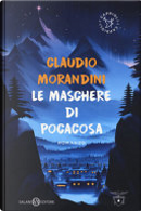 Le maschere di Pocacosa by Claudio Morandini