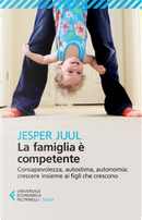 La famiglia è competente by Jesper Juul