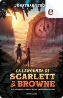 La leggenda di Scarlett e Browne by Jonathan Stroud