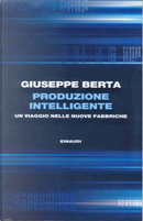 Produzione intelligente by Giuseppe Berta