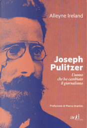 Joseph Pulitzer by Alleyne Ireland