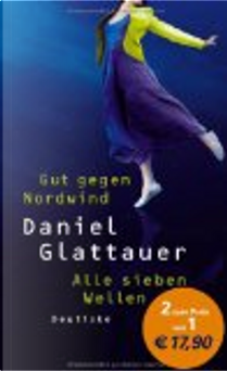 Gut gegen Nordwind/ alle sieben Wellen by Daniel Glattauer