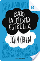 Bajo la misma estrella by John Green