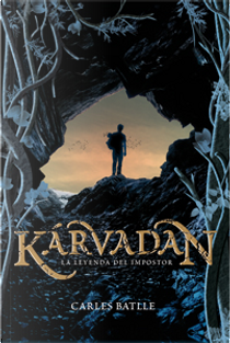 Kárvadan. La leyenda del impostor by Carles Batlle