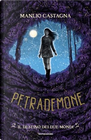Petrademone. Il destino dei due mondi by Manlio Castagna