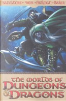 The Worlds of Dungeons & Dragons Volume 1 by Chris Lie, Javier Sanchez Arand, Keith Baker, Margaret Weis, R. A. Salvatore, Rafael Kayanan, Tracy Hickman