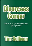 Divorcees Corner by Tim Sullivan