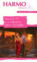 La prova del cuore by Miranda Lee