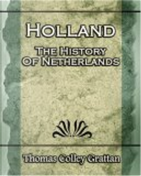 Holland by Thomas Colley Grattan