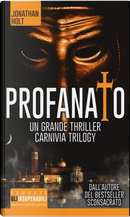 Profanato. Carnivia trilogy by Jonathan Holt