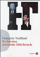Il cinema secondo Hitchcock by François Truffaut