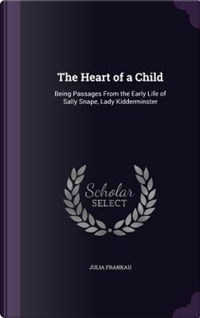 The Heart of a Child by Julia Frankau