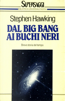 Dal big bang ai buchi neri by Stephen Hawking