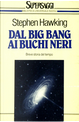 Dal big bang ai buchi neri by Stephen Hawking