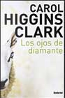 Los ojos de diamante by Carol Higgins Clark