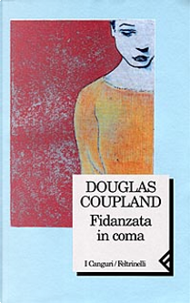 Fidanzata in coma by Douglas Coupland