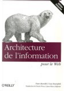 Architecture de l'information pour le Web by Denis Priou, Jean-Marc Delprato, Louis Rosenfeld, Peter Morville