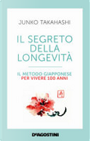 Il segreto della longevità by Junko Takahashi