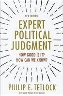 Expert Political Judgment by Philip E. Tetlock