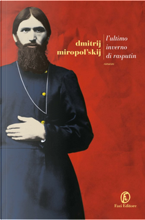 L’ultimo inverno di Rasputin by Dmitrij Miropol'skij