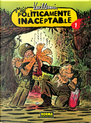 POLÍTICAMENTE INACEPTABLE 1 by Philippe Vuillemin