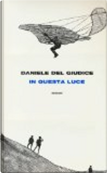 In questa luce by Daniele Del Giudice
