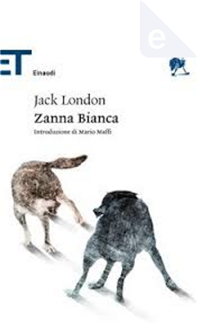 Zanna Bianca by Jack London