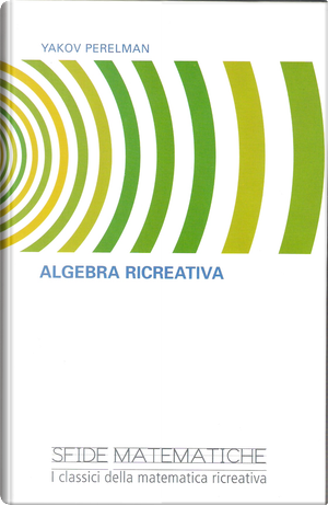Algebra ricreativa by Yakov Perelman