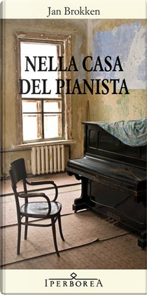 Nella casa del pianista by Jan Brokken