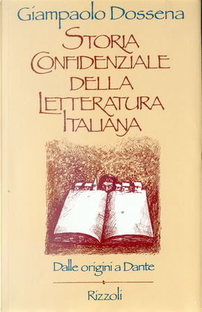 Storia confidenziale della letteratura italiana by Giampaolo Dossena