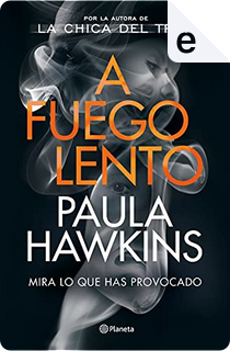 A fuego lento by Paula Hawkins