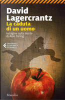 La caduta di un uomo by David Lagercrantz