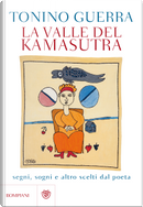La valle del Kamasutra by Tonino Guerra