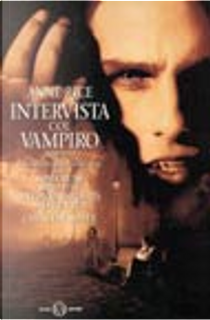 Intervista col vampiro by Anne Rice