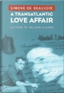 A Transatlantic Love Affair by Simone de Beauvoir
